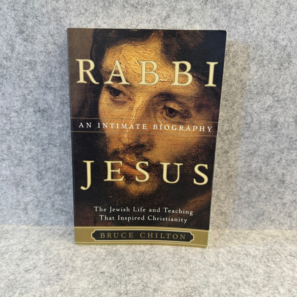 Rabbi Jesus: An Intimate Biography by Bruce Chilton, Religion History, Paperback